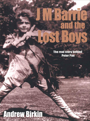 cover image of J M Barrie and the Lost Boys